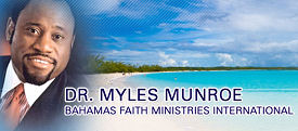     Dr. Myles Munroe Ministries